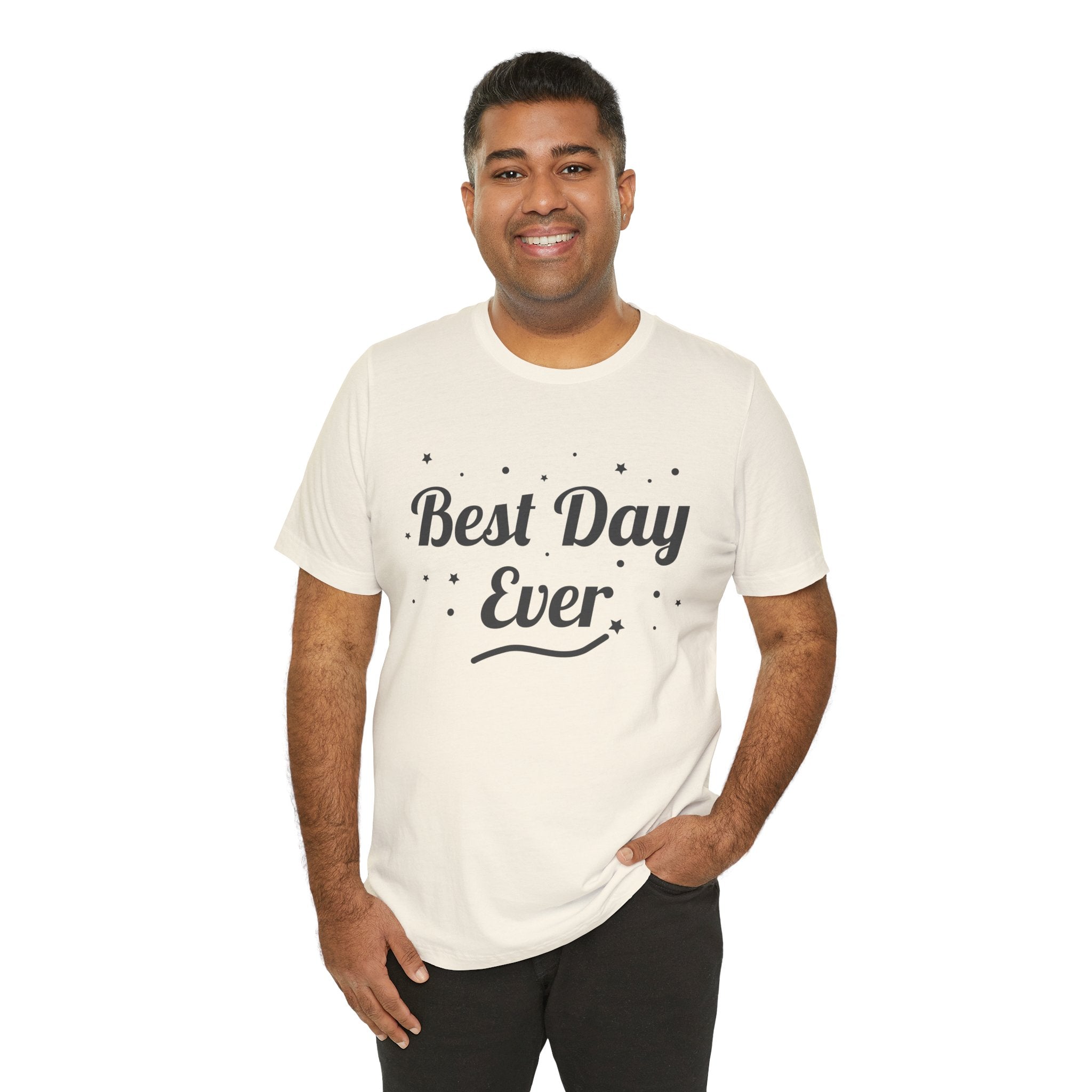 Best Day Ever T-Shirt – Positive Vibes Tee | Cute Minimalist Graphic Shirt