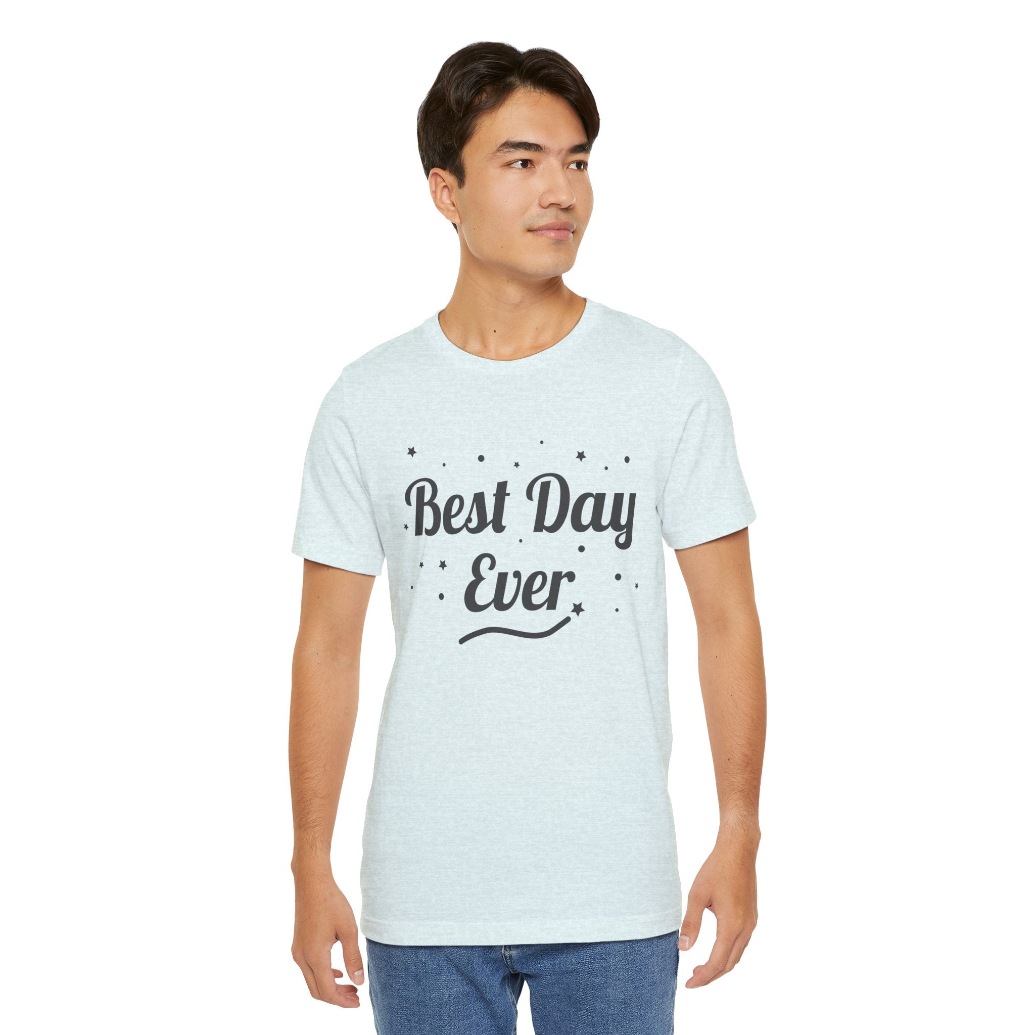Best Day Ever T-Shirt – Positive Vibes Tee | Cute Minimalist Graphic Shirt