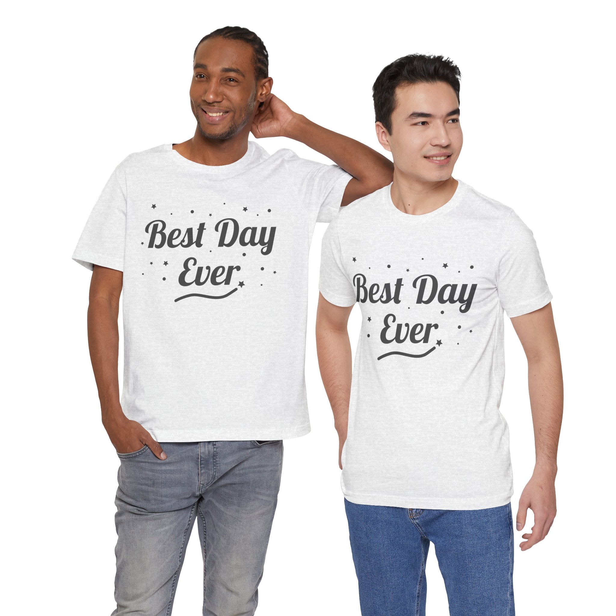 Best Day Ever T-Shirt – Positive Vibes Tee | Cute Minimalist Graphic Shirt