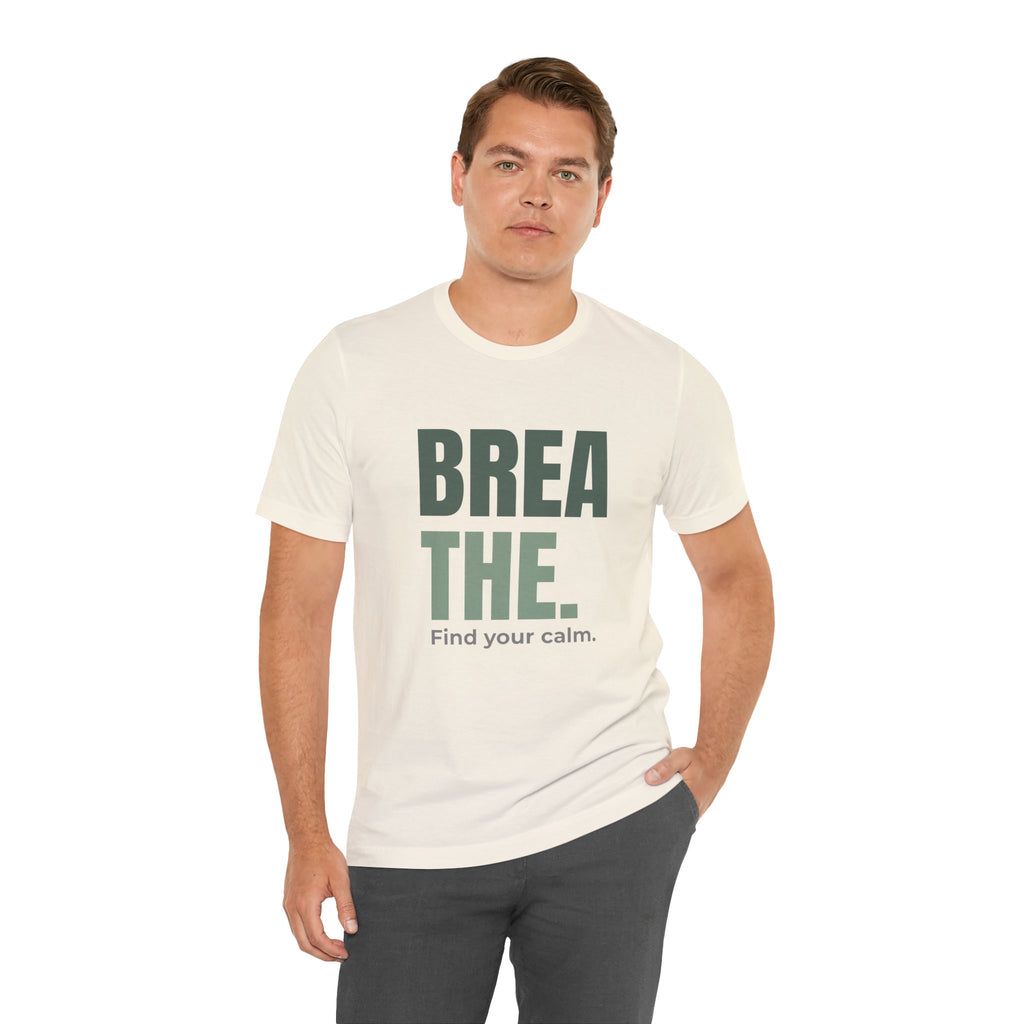 Breathe Tee — "Find Your Calm" Relaxation Graphic T-Shirt