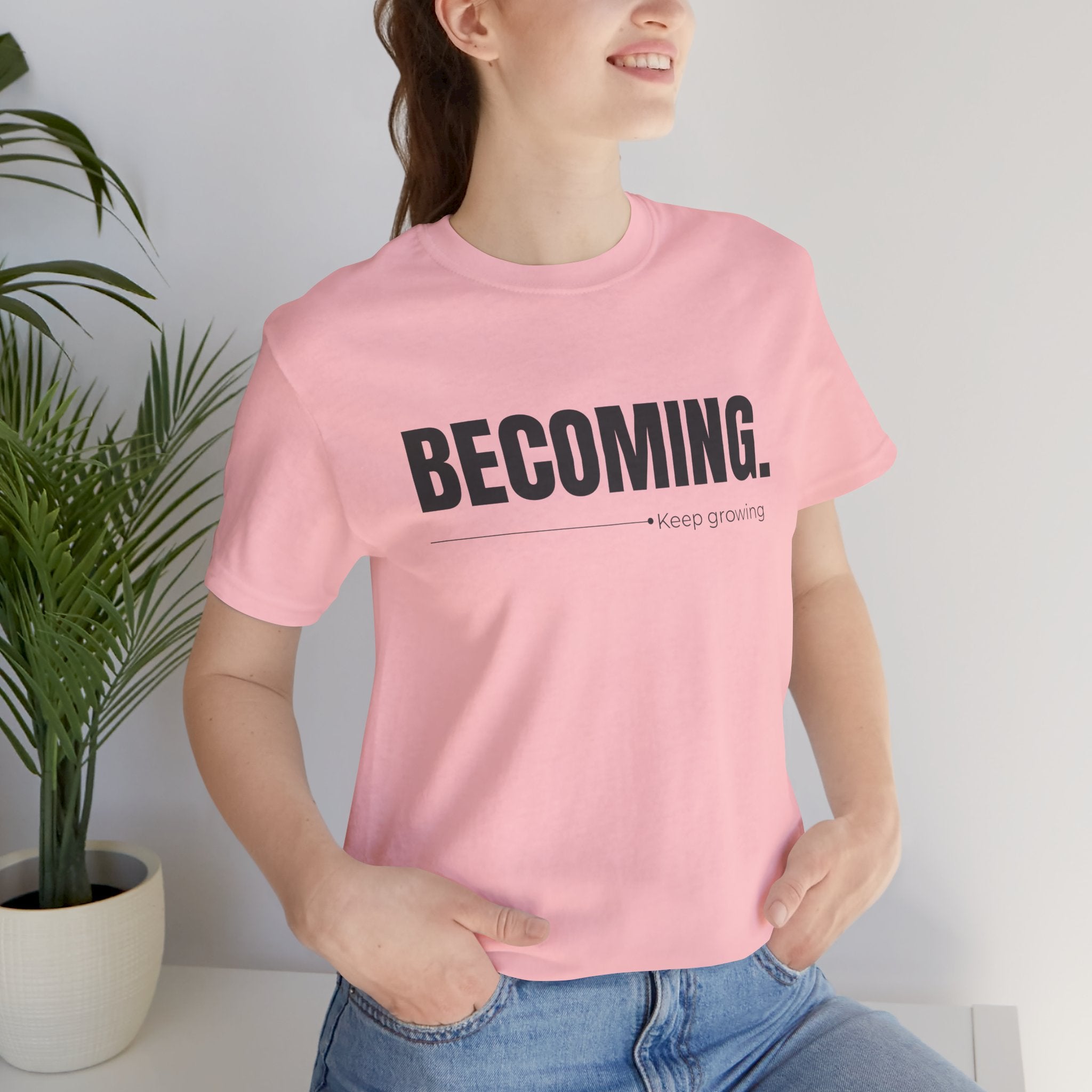 BECOMING. Minimalist Inspirational T-Shirt | Motivational Graphic Tee | Bella Canvas 3001 | Unisex Positive Quote Shirt