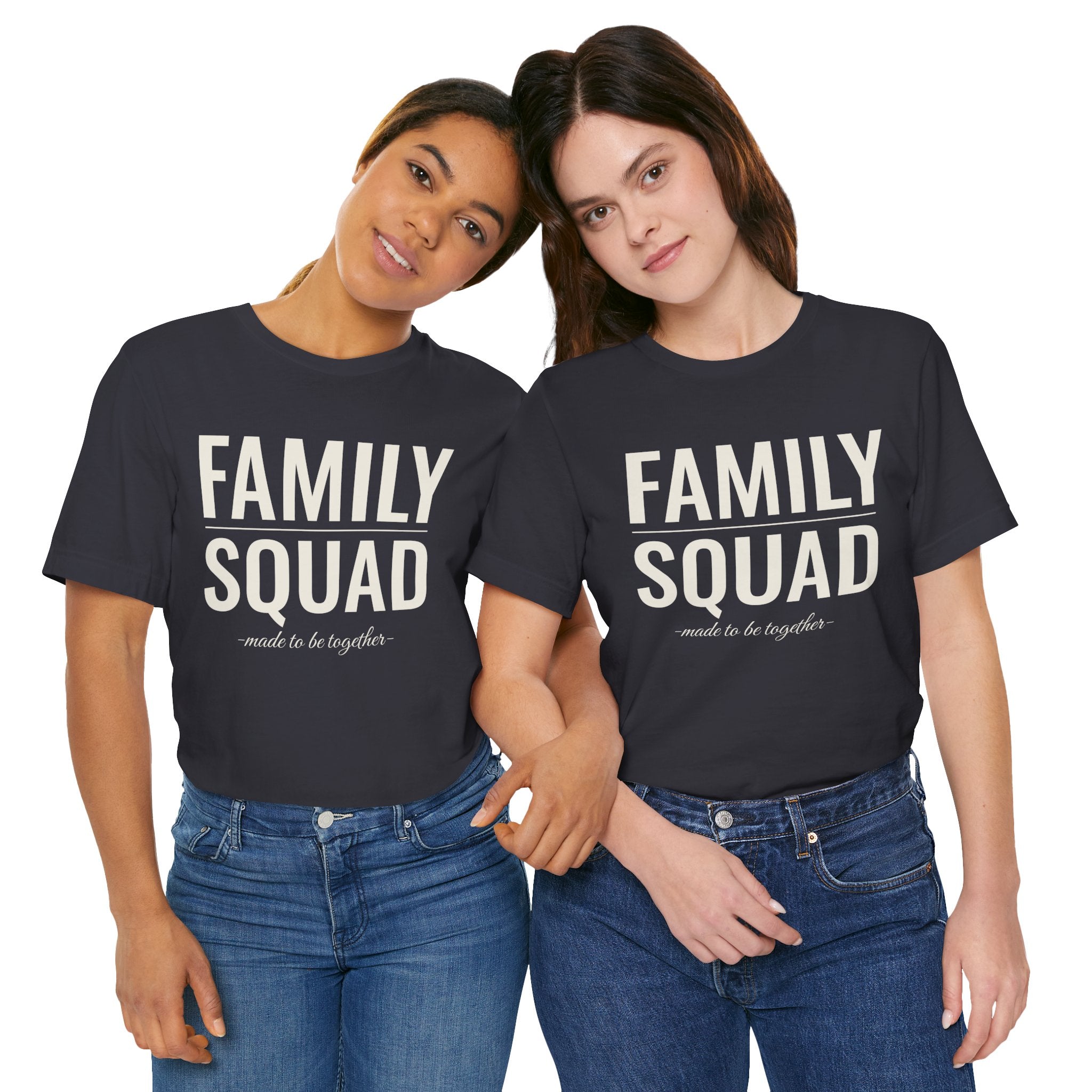 Family Squad T-Shirt – Matching Family Tee “Made to Be Together” | Casual Family Outfit