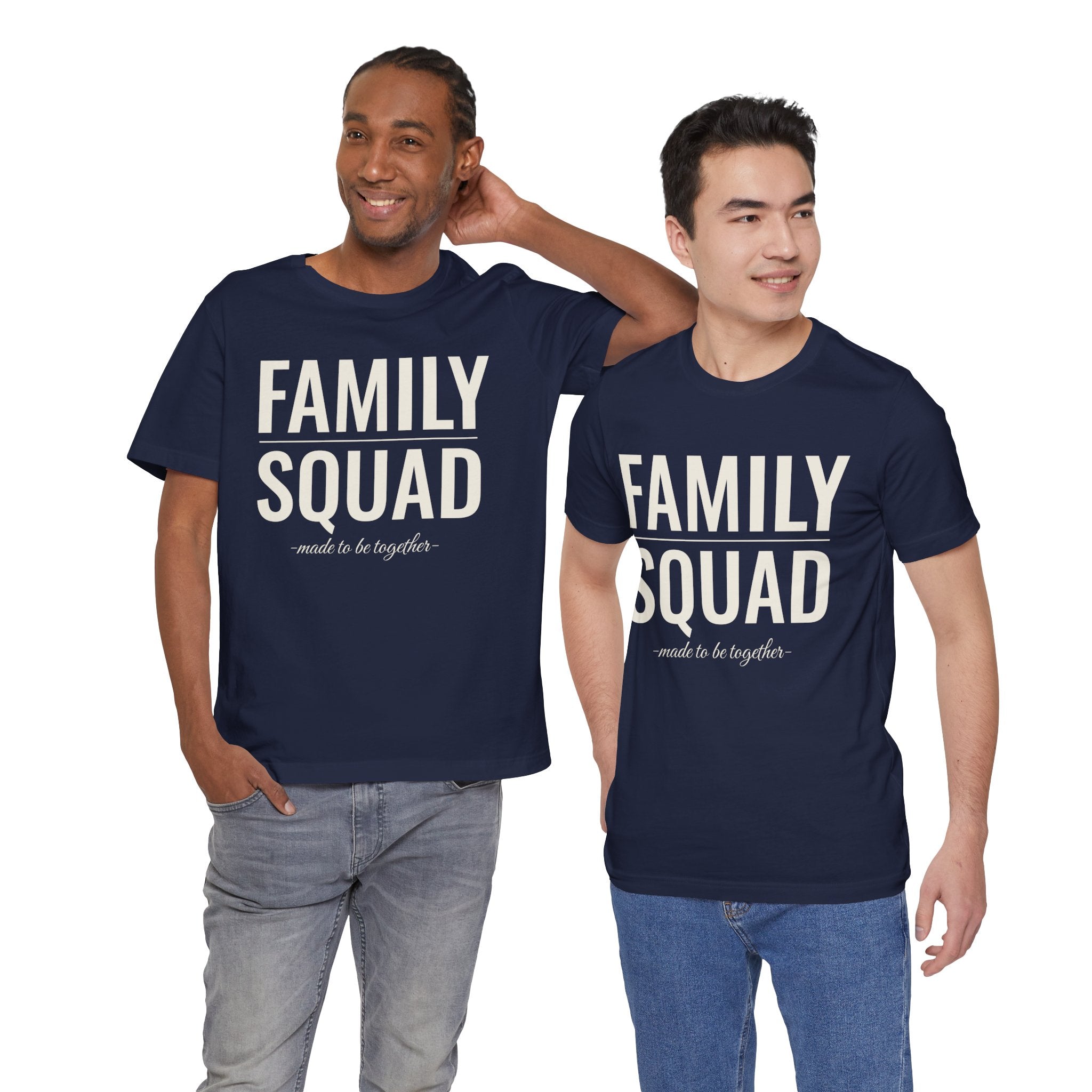 Family Squad T-Shirt – Matching Family Tee “Made to Be Together” | Casual Family Outfit