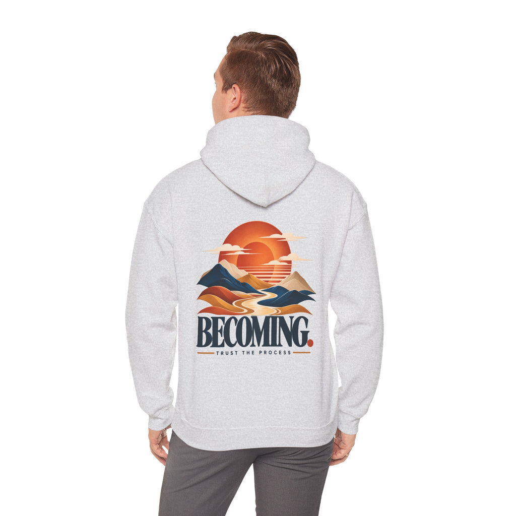 BECOMING. Trust the Process Hoodie | Inspirational Unisex Graphic Sweatshirt
