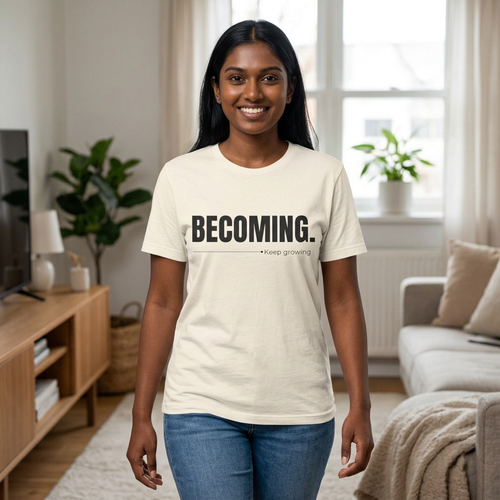 BECOMING. Minimalist Inspirational T-Shirt | Motivational Graphic Tee | Bella Canvas 3001 | Unisex Positive Quote Shirt