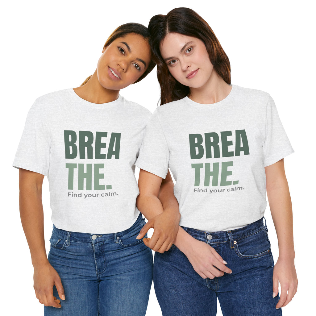 Breathe Tee — "Find Your Calm" Relaxation Graphic T-Shirt