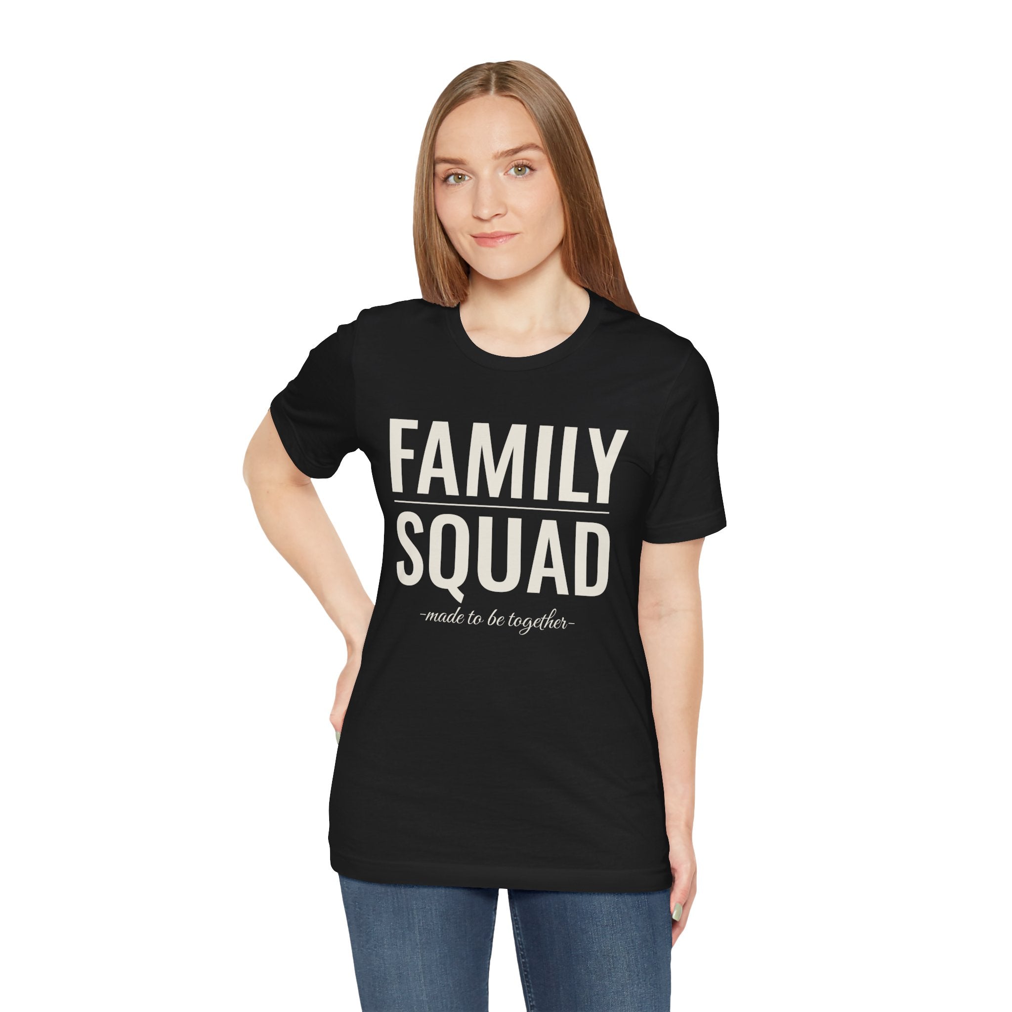 Family Squad T-Shirt – Matching Family Tee “Made to Be Together” | Casual Family Outfit