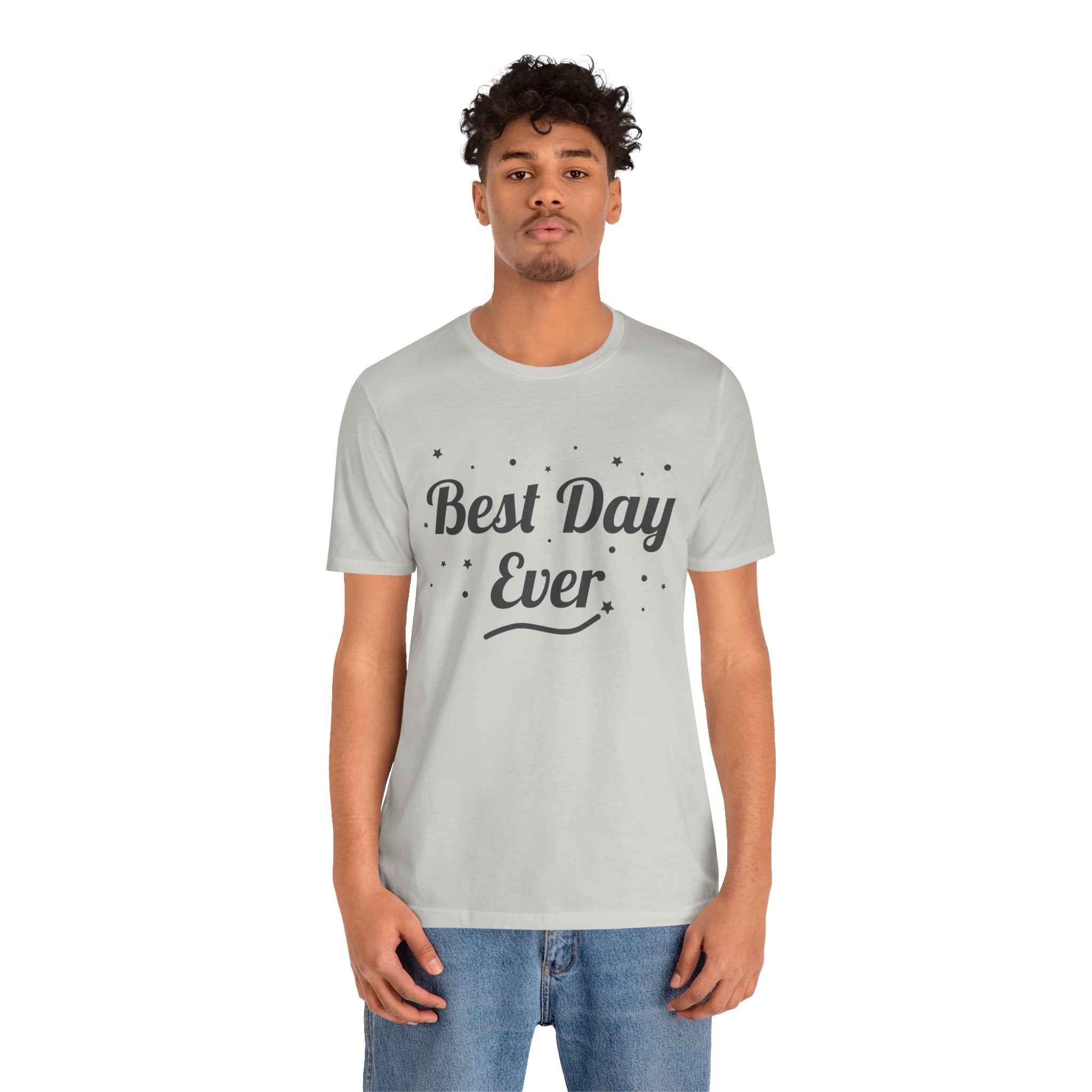 Best Day Ever T-Shirt – Positive Vibes Tee | Cute Minimalist Graphic Shirt