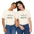 Think Positive Tee — Minimalist Motivation Shirt | Everyday Positive Mindset Clothing